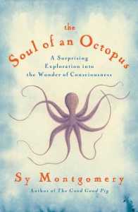 http://www.goodreads.com/book/show/22609485-the-soul-of-an-octopus